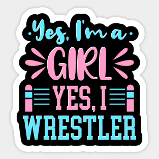 Yes I'm A Girl Yes I Wrestle Sticker